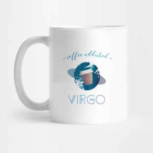 Coffee Lover Coffee Addict Virgo Horoscope Zodiac Mug